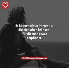 16 Der den wir lieben kann uns am meisten weh tunIdeen zitate