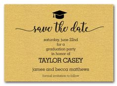 9 Best Weddinginvitation Images Grad Parties Graduation A Graduation Hat Accents The Shimmery Gold Save Date Cards Let Your Guests