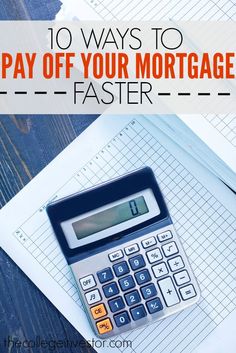 how to pay off mortgage fast calculator