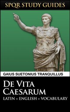 Suetonius The Twelve Caesars In Latin English SPQR Study Guides Book Suetonius The Twelve Caesars In Latin English SPQR Study Guides Book