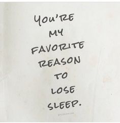 96 Best Soppy Quotes Images On Pinterest In 2018 Love Of My Life I Swear Can Never Sleep You Re The Reason Why Find