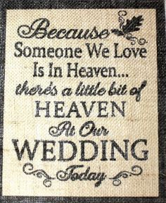 31 Best Wedding Signs Sayings Images On Pinterest Plaques 8x10 Rustic Vintage Country Burlap Wedding Sign Because Someone We Love Heaven In Home Amp