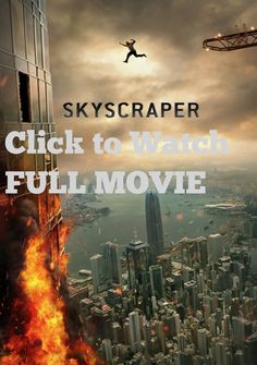 Skyscraper Full Movie Online