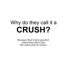 Well Kinda Used To It Already But Hey Sometimes It Worth Holding That Crush And Being Crushed Cause Its What Makes You Happy Well Kinda Used To It Already But Hey Sometimes It Worth Holding That Crush And Being Crushed Cause Its What Makes You Happy