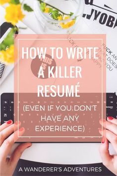 6 secrets of great resumes backed by psychology productive