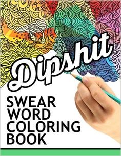 Swear Words Coloring Book Hilarious Sweary For Fun And Stress Relief Rude