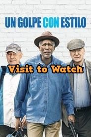 Hd Un Golpe Con Estilo 2017 Pelicula Completa En Español Latino Top Movies Good Movies Movies