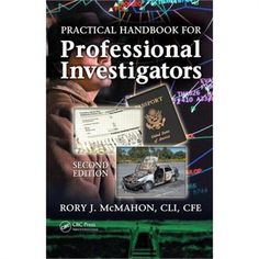 Practical Handbook for Professional Investigators, Second Edition