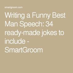 The 30 Best Man Sch Images On Pinterest Wedding Toasts Writing A Funny Best Man Sch 34 Ready Made Jokes To Include Smartgroom