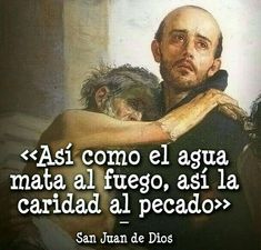 16 Ideas De San Juan De Dios San Juan Dios Santos