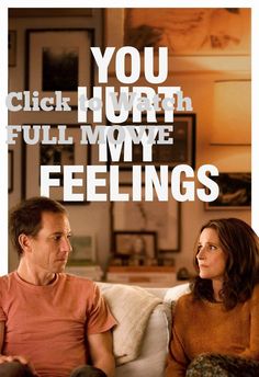 Watch You Hurt My Feelings Full Movie!. You Hurt My Feelings tell story about A novelist's longstanding marriage is suddenly upended when she overhears her husband giving his honest reaction to her latest book. #Comedy #movies #Movienight #MoviePoster #movietowatch #2023movie Watch You Hurt My Feelings Full Movie FreeWatch You Hurt My Feelings now by clicking button bellow and experience the magic of cinema.