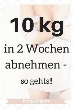 Diät, um 10 Kilo in 2 Wochen ohne Rückprall zu verlieren Diät, um 10 Kilo in 2 Wochen ohne Rückprall zu verlieren