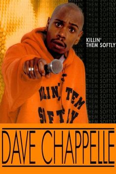 Dave Chappelle: Killin’ Them Softly