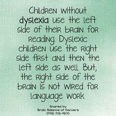 #Children without #dyslexia use the left side of their #brain for #reading… {Schnelle Hilfe bei LRS|Schnelle Hilfe bei Legasthenie|Hilfe bei Legasthenie|Gezieltes Üben bei Legasthenie|Online Übungen bei LRS und Legasthenie} im LRS-Club auf www.lrs-club.de