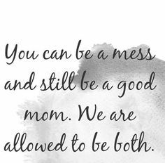 45 Best Motivation Mom Quotes Images On Pinterest Thoughts And More Often Your House Can Be A Mess You Still Great