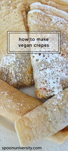 Easy vegan crepe recipe.