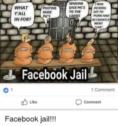 17 Facebook Jail Ideas Facebook Jail Jail Jail Meme 17 Facebook Jail Ideas Facebook Jail Jail Jail Meme
