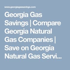 Gas Companies In Ga >> Georgia Gas Savings Georgiagassavings On Pinterest Gas Companies In Ga >> Georgia Gas Savings Georgiagassavings On Pinterest