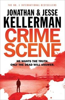 Crime Scene Jonathan Kellerman Jesse Kellerman Crime Scene Jonathan Kellerman Jesse Kellerman
