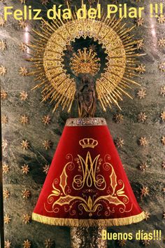 13 Ideas De Feliz Dia Del Pilar Feliz Día Felicitacion De Santo Imagenes De Feliz Santo