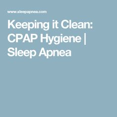 13 best soclean images in 2018 cpap cleaning, home remedies, insomniakeeping it clean cpap hygiene sleep apnea insomnia help, sleep apnea, snoring