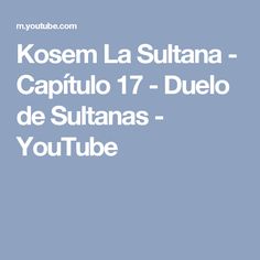 76 Ideas De La Sultana El Sultán Sultanes Youtube