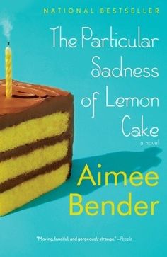 The Peculiar Sadness Of Lemon Cake The Peculiar Sadness Of Lemon Cake