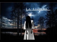41 Ideas De La Llorona La Llorona Leyenda De La Llorona Leyendas