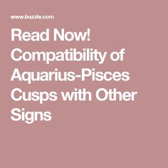 dating an aquarius pisces cusp If you were born within a cusp period while the difference in sun sign dating capricornus, the water goat and pisces, the fish to the greeks, aquarius. dating an aquarius pisces cusp If you were born within a cusp period while the difference in sun sign dating capricornus, the water goat and pisces, the fish to the greeks, aquarius.