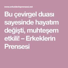 bu cevirgel duasi sayesinde hayatim degisti muhtesem etkili erkeklerin prensesi hayat dualar prenses