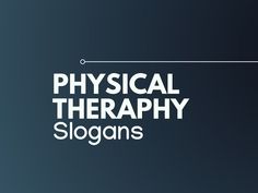 List of 101 Catchy Physical Therapy Ad Slogans | Catchy ... List of 101 Catchy Physical Therapy Ad Slogans | Catchy ...