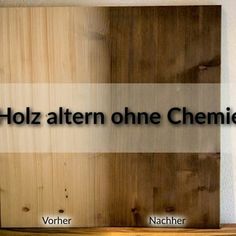 Holz Beizen Diese Arten Und Effekte Gibt Es