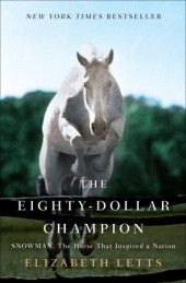 The Eighty-Dollar Champion by Elizabeth Letts The Eighty-Dollar Champion by Elizabeth Letts