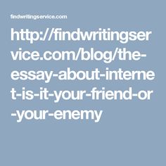 Essay Writing Services Online In The Internet Security Essay You Will See The Advantages And Disadvantages Of The Internet The Essay On Internet Will Help You A Lot English Essay Story also Thesis Statement Argumentative Essay Example Of A Thesis Statement In An Essay
