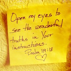 Psalm Open My Eyes To See The Wonderful Truths In Your Instructions Oh How I Love Your Word O Lord Psalm Open My Eyes To See The Wonderful Truths In Your Instructions Oh How I Love Your Word O Lord
