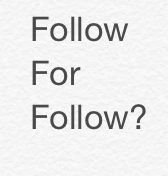 ok in honor of my followers whoever likes this post will get their follow for follow