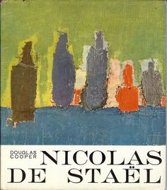 Nicolas De Stael Masters And Movements By Douglas Cooper