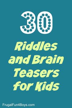 FUN RIDDLES & BRAIN TEASERS