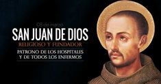 16 Ideas De San Juan De Dios San Juan Dios Santos