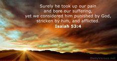 Isaiah 53:4 - DailyVerses.net