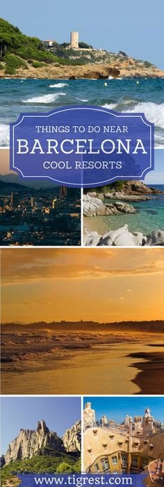 Barcelona Spain Looking For The Best Places To Stay In Best Beach Resorts Near Barcelona Salou And Sitges