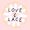 Love & Lace