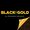 Black Gold