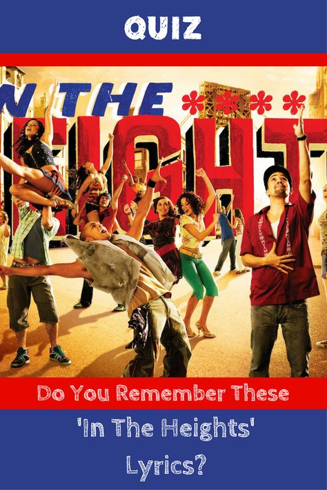 96 000 In The Heights Movie Lyrics Quiz: How Well Do You Remember These 'In The Heights' Lyrics | In the