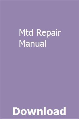 Mtd Repair Manual Repair Manuals Repair Manual