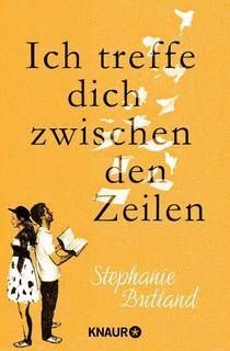 Ich Treffe Dich Zwischen Den Zeilen Von Stephanie Butland Ein Liebesroman Mit Grossen Gefuhlen Bei Feelings Bucher Bucher Lesen Bucher Romane