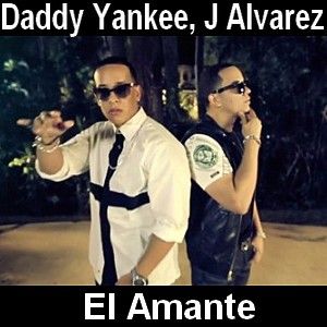 Daddy Yankee El Amante Ft J Alvarez Daddy Yankee Besos En El Cuello Letras Y Acordes