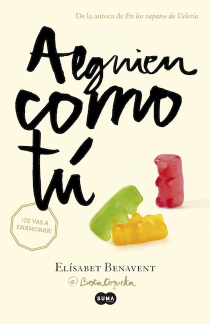 En Los Zapatos De Valeria Benavent Elísabet Sinopsis Del Libro Reseñas Criticas Opiniones Quelibroleo Alguien Como Tú Elisabet Benavent Betacoqueta