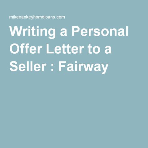 Writing a Personal Offer Letter to a Seller Fairway Housing - offer letter Writing a Personal Offer Letter to a Seller Fairway Housing - offer letter