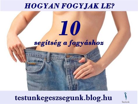 mivel fogyjak le